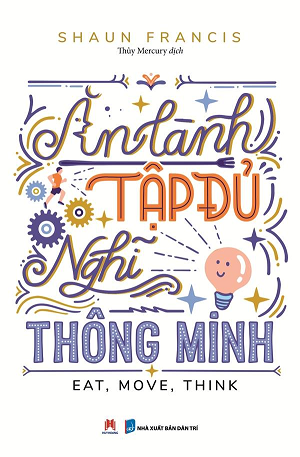  Ăn lành, tập đủ, nghĩ thông minh 