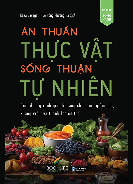  Ăn Thuần Thực Vật, Sống Thuận Tự Nhiên - Eliza Savage 