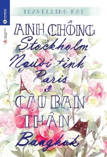  Anh Chồng Stockholm, Người Tình Paris Và Cậu Bạn Thân Bangkok 