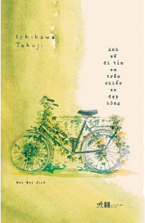  Anh Sẽ Đi Tìm Em Trên Chiếc Xe Đạp Hỏng 