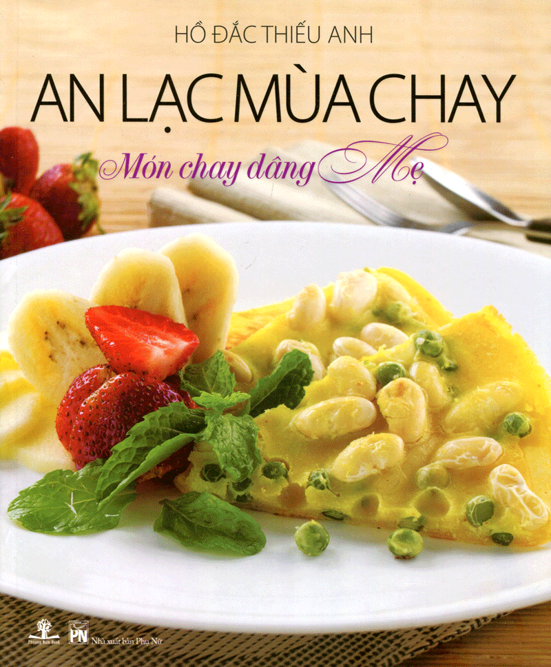  An Lạc Mùa Chay - Món Chay Dâng Mẹ (Bìa Cứng) 