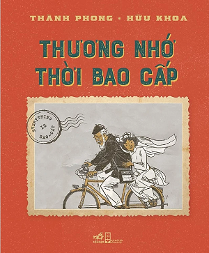  Thương Nhớ Thời Bao Cấp (Tái bản 2023) - Thành Phong, Hữu Khoa 