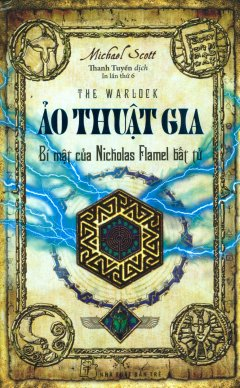  Ảo Thuật Gia - Bí Mật Của Nicholas Flamel Bất Tử 