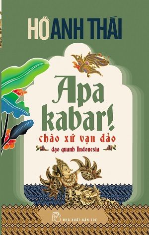  Apa Kabar! Chào Xứ Vạn Đảo 