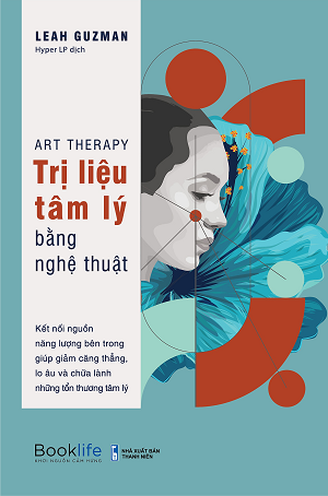  Art Therapy - Trị Liệu Tâm Lý Bằng Nghệ Thuật 