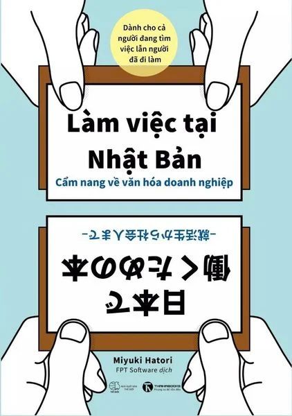  Làm việc tại Nhật Bản - Cẩm nang về văn hóa doanh nghiệp - Dành cho cả người đang tìm việc lẫn người đã đi làm 