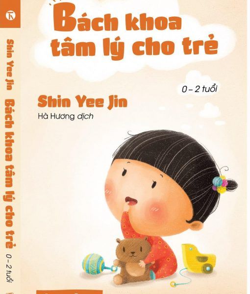  Bách khoa tâm lý cho trẻ 0 – 2 tuổi 