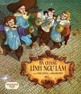  Ba Chàng Lính Ngự Lâm - Sách tranh 