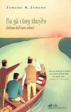  BA GÃ CÙNG THUYỀN (Tái bản 2023) - Jerome K. Jerome 