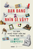  Bạn Đang Nhìn Gì Vậy? 150 Năm Nghệ Thuật Hiện Đại Trong Nháy Mắt 