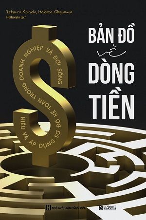  Bản đồ về dòng tiền: Hiểu và áp dụng sơ đồ kế toán trong doanh nghiệp và đời sống - Tetsuro Kondo, Mokoto Okiyama 