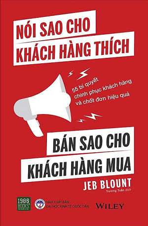  Nói Sao Cho Khách Hàng Thích - Bán Sao Cho Khách Hàng Mua - Jeb Blount 