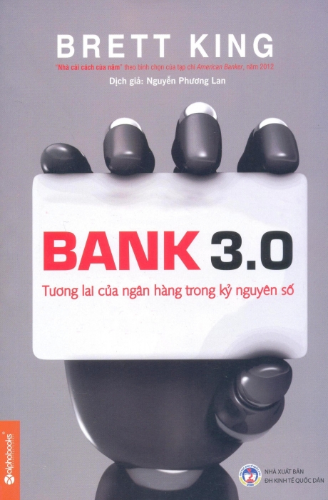Bank 3.0 - Tương Lai Của Ngân Hàng Trong Kỷ Nguyên Số