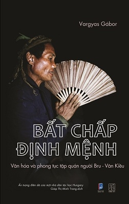  Bất chấp định mệnh - Văn hóa và phong tục tập quán người Bru - Vân Kiều 