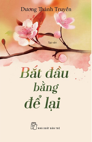  Bắt Đầu Bằng Để Lại - Dương Thành Truyền 
