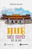  Huế - Triều Nguyễn - Một Cái Nhìn - Trần Đức Anh Sơn 