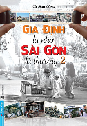  Gia Định là nhớ Sài Gòn là thương 2 - Cù Mai Công 