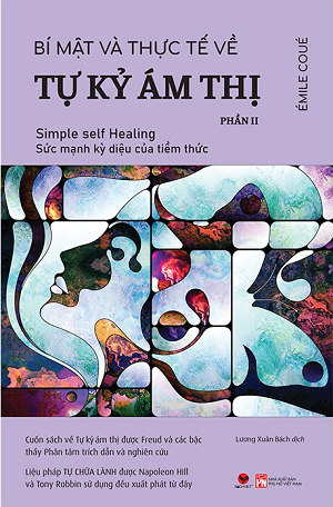  Bí Mật Và Thực Tế Về Tự Kỷ Ám Thị - Phần 2 - Émile Coué 