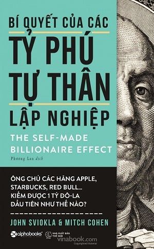  Bí Quyết Của Các Tỷ Phú Tự Thân Lập Nghiệp (Tái bản 2019) 
