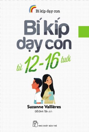  BÍ KÍP DẠY CON TỪ 12-16 TUỔI 