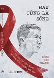  Đau Cũng Là Sống - Đồng Đức Thành 