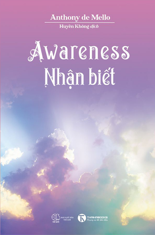  Awareness: Nhận biết - Anthony de Mello 