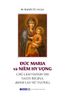  Đức Maria Và Niềm Hy Vọng - Tu sĩ M. Eugenio NGUYỄN MẠNH Ý, O.Cist 