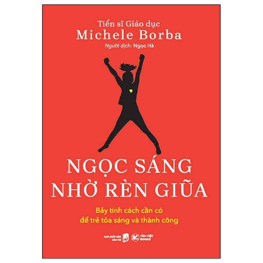 Ngọc Sáng Nhờ Rèn Giũa - Bảy Tính Cách Cần Có Để Trẻ Toả Sáng Và Thành Công 