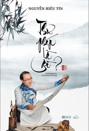  Thư Pháp Là Gì? - Nguyễn Hiếu Tín 