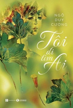  Tôi Đi Tìm Ai 