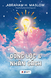  Động Lực Và Nhân Cách - Abraham H. Maslow 