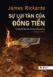  Sự Lụi Tàn Của Đồng Tiền - James Rickards 