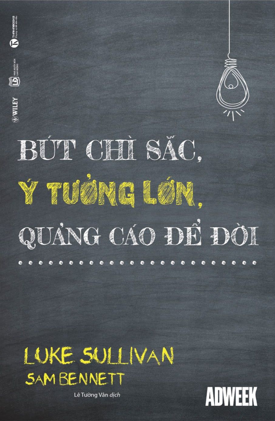  BÚT CHÌ SẮC, Ý TƯỞNG LỚN, QUẢNG CÁO ĐỂ ĐỜI 