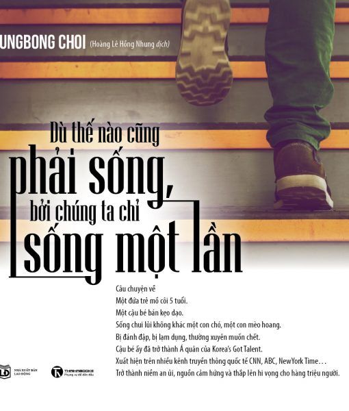  Dù thế nào cũng phải sống, bởi chúng ta chỉ sống một lần 
