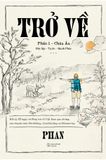  Trở Về: Phần 1 - Châu Âu: Độc lập - Tự do - Hạnh phúc - Phan 