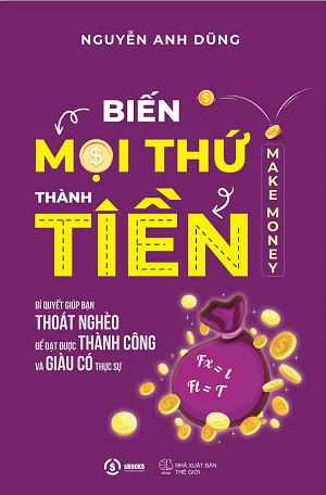  Biến Mọi Thứ Thành Tiền – Make Money 
