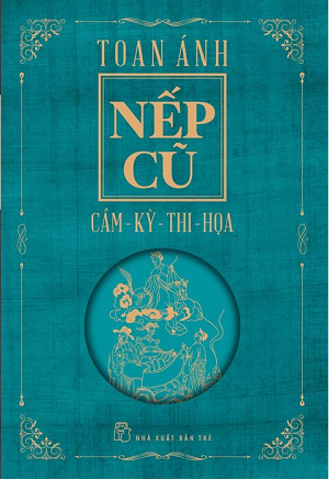  Nếp Cũ - Cầm - Kỳ - Thi - Họa - Toan Ánh 