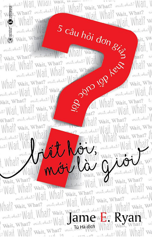  Biết hỏi mới là giỏi 