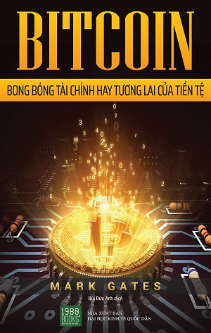  Bitcoin – Bong Bóng Tài Chính Hay Tương Lai Của Tiền Tệ 