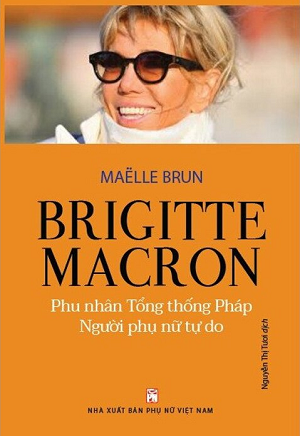  Brigitte Macron - Phu Nhân Tổng Thống Pháp - Người Phụ Nữ Tự Do 