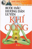  Bước Đầu Hướng Dẫn Luyện Khí Công 