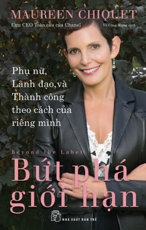  BỨT PHÁ GIỚI HẠN: PHỤ NỮ, LÃNH ĐẠO, VÀ THÀNH CÔNG THEO CÁCH CỦA RIÊNG MÌNH 