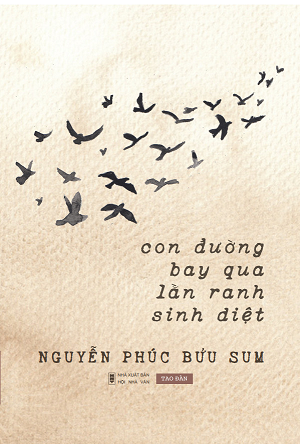  Con Đường Bay Qua Lằn Ranh Sinh Diệt - Nguyễn Phúc Bửu Sum 