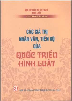  Các giá trị nhân văn, tiến bộ của Quốc triều hình luật 