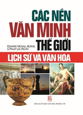  Các Nền Văn Minh Thế Giới - Lịch Sử Và Văn Hóa 