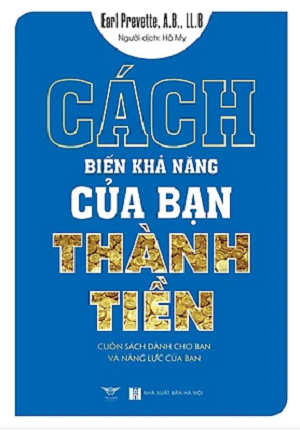 Cách Biến Khả Năng Của Bạn Thành Tiền 