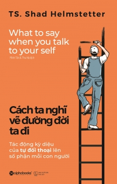  Cách Ta Nghĩ Vẽ Đường Đời Ta Đi 