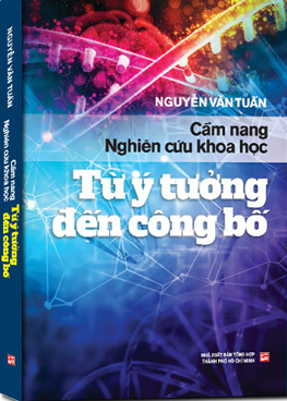  CẨM NANG NGHIÊN CỨU KHOA HỌC - TỪ Ý TƯỞNG ĐẾN CÔNG BỐ - Tái bản 2023 