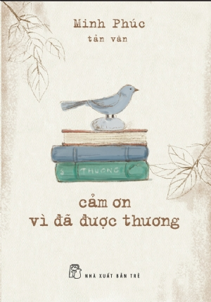  CẢM ƠN VÌ ĐƯỢC THƯƠNG 