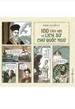  100 CÂU HỎI VỀ LỊCH SỬ CHỮ QUỐC NGỮ - Phạm Thị Kiều Ly 